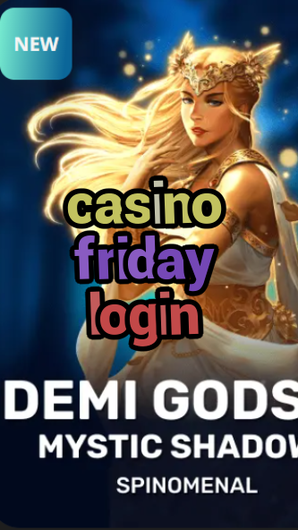 casino friday login-casinocastlecodes.trdjkmsxjksdss.com
